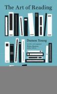 The Art of Reading di Damon Young edito da SCRIBE PUBN