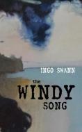 The Windy Song: A Story of Reincarnation di Ingo Swann edito da LIGHTNING SOURCE INC