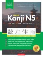 Learn Japanese Kanji N5 Workbook di George Tanaka edito da Polyscholar