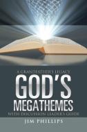 God's Megathemes di Jim Phillips edito da Westbow Press