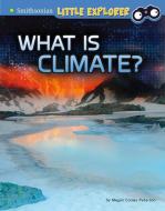 What Is Climate? di Megan Cooley Peterson edito da PEBBLE BOOKS