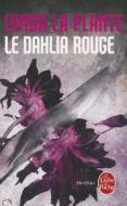 Le Dahlia Rouge di Lynda La Plante edito da LIVRE DE POCHE