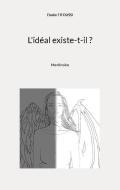 L'idéal existe-t-il ? di Elodie Fitoussi edito da Books on Demand