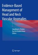 Evidence-based Management Of Head And Neck Vascular Anomalies edito da Springer Nature Switzerland Ag