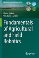 Fundamentals of Agricultural and Field Robotics edito da Springer International Publishing