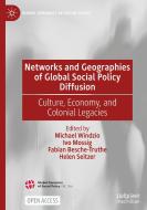 Networks And Geographies Of Global Social Policy Diffusion edito da Springer Nature Switzerland AG