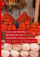 Food And Identity In Nineteenth And Twentieth Century Ghana di Brandi Simpson Miller edito da Springer Nature Switzerland AG