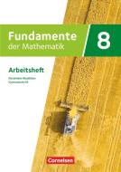 Fundamente der Mathematik 8. Schuljahr - Nordrhein-Westfalen - Arbeitsheft mit Lösungen edito da Cornelsen Verlag GmbH
