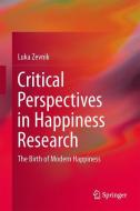 Critical Perspectives in Happiness Research di Luka Zevnik edito da Springer-Verlag GmbH