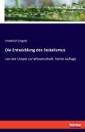 Die Entwicklung des Sozialismus di Friedrich Engels edito da hansebooks