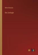 Die Zoologie di Milne-Edwards edito da Outlook Verlag