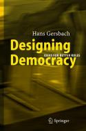 Designing Democracy di Hans Gersbach edito da Springer-Verlag GmbH