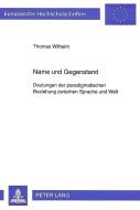 Name und Gegenstand di Thomas Wilhelm edito da Lang, Peter GmbH