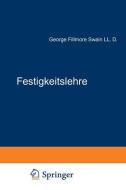Festigkeitslehre di A. Mehmel, George Fillmore Swain edito da Springer Berlin Heidelberg