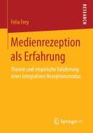 Medienrezeption als Erfahrung di Felix Frey edito da Gabler, Betriebswirt.-Vlg