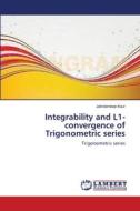 Integrability and L1-convergence of Trigonometric series di Jatinderdeep Kaur edito da LAP Lambert Academic Publishing