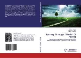 Journey Through "Fields" Of Ageing di Manuela Mauceri, Graziella Di Marco, Orazio Licciardello edito da LAP Lambert Academic Publishing