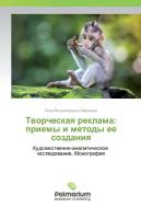 Tvorcheskaya reklama: priemy i metody ee sozdaniya di Inna Vladimirovna Maruseva edito da Palmarium