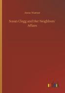 Susan Clegg and Her Neighbors´ Affairs di Anne Warner edito da Outlook Verlag