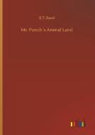 Mr. Punch´s Animal Land di E. T. Reed edito da Outlook Verlag