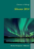 Silvester 2014 nach Norwegen di Christian A. Hufnagl edito da Books on Demand