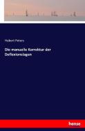 Die manuelle Korrektur der Deflexionslagen di Hubert Peters edito da hansebooks