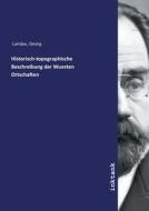 Historisch-topographische Beschreibung der Wuesten Ortschaften di Georg Landau edito da Inktank publishing
