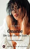 Onanie - Die Lust auf die Lust di Ashley Bennet edito da Books on Demand