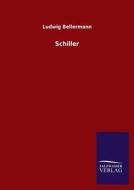 Schiller di Ludwig Bellermann edito da TP Verone Publishing