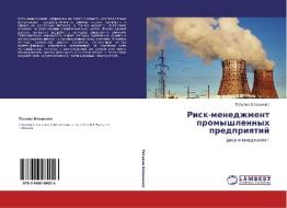 Risk-menedzhment Promyshlennykh Predpriyatiy di Bloshenko Tat'yana edito da Lap Lambert Academic Publishing