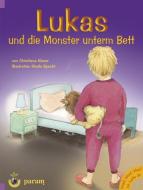 Lukas und die Monster unterm Bett di Christiana Kieser edito da Param Verlag