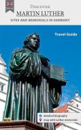 Discover Martin Luther - Travel Guide di Wolfgang Hoffmann edito da Schmidt-Buch-Verlag