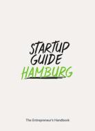 Startup Guide Hamburg di Startup Guide edito da Gestalten