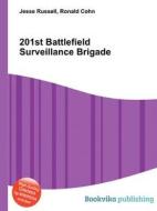 201st Battlefield Surveillance Brigade di Jesse Russell, Ronald Cohn edito da Book On Demand Ltd.