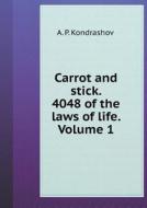 Carrot And Stick. 4048 Volume 1 The Laws Of Life di A P Kondrashov edito da Book On Demand Ltd.