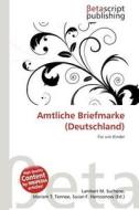 Amtliche Briefmarke (Deutschland) edito da Betascript Publishing
