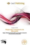 R Gie Des Transports De Marseille edito da Lect Publishing