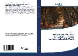 Linguistics and Cross Linguistics issues in translating English Media di Kais Kadhim edito da GlobeEdit