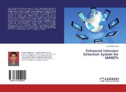 Enhanced Intrusion Detection System for MANETs di Avinab Marahatta edito da LAP Lambert Academic Publishing