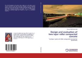 Design and evaluation of two-layer roller compacted concete di Haneen Adil Mohammed edito da LAP Lambert Academic Publishing