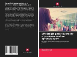 Estrategia Para Favorecer O Processo Ensino-aprendizagem di Dyett Noemi Dyett edito da KS OmniScriptum Publishing