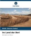Im Land der Beri di Khidir Zakaria Fadoul edito da Verlag Unser Wissen