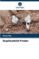 Duplikatbild-Finder di Divya Raj edito da Verlag Unser Wissen