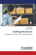 Crafting the Future di Cynthia Asije, Sarah Odiavbara edito da LAP LAMBERT Academic Publishing