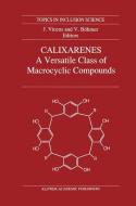 Calixarenes: A Versatile Class of Macrocyclic Compounds edito da Springer Netherlands
