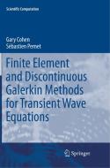 Finite Element and Discontinuous Galerkin Methods for Transient Wave Equations di Gary Cohen, Sebastien Pernet edito da Springer