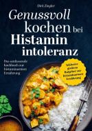 Genussvoll kochen bei Histaminintoleranz di Dirk Ziegler edito da Bookmundo Direct
