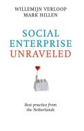 Social Enterprise Unraveled: Best Practice from the Netherlands di Willemijn Verloop, Mark Hillen edito da LIGHTNING SOURCE INC