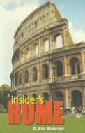 Insider's Rome di D. Eric Maikranz edito da Cavendish Square Publishing