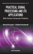 Practical Signal Processing and Its Applications di Sharad R Laxpat, Vladimir Goncharoff edito da WSPC